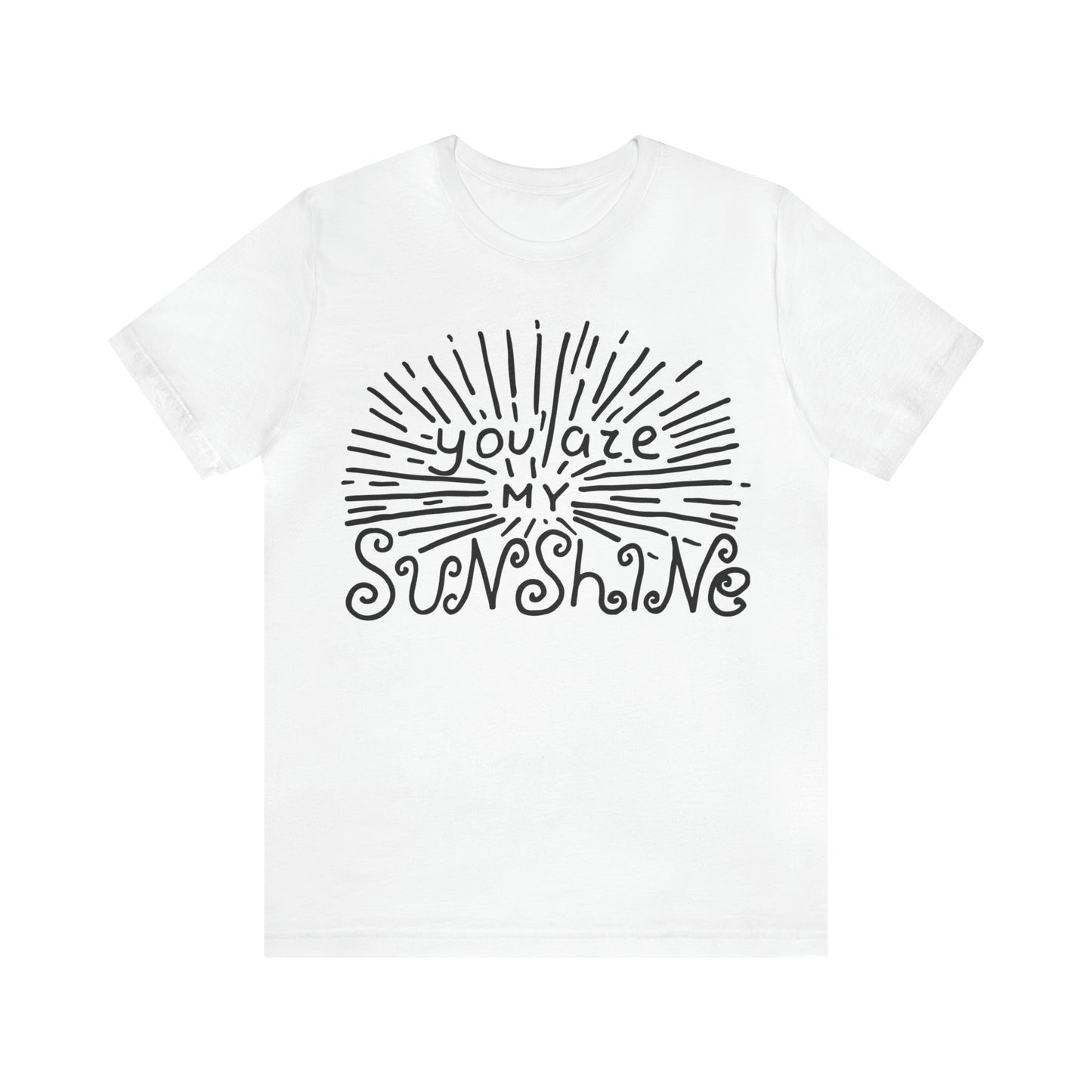 You are my sunshine T-Shirt