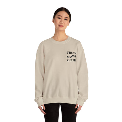 Tired Moms Club Crewneck Sweatshirt