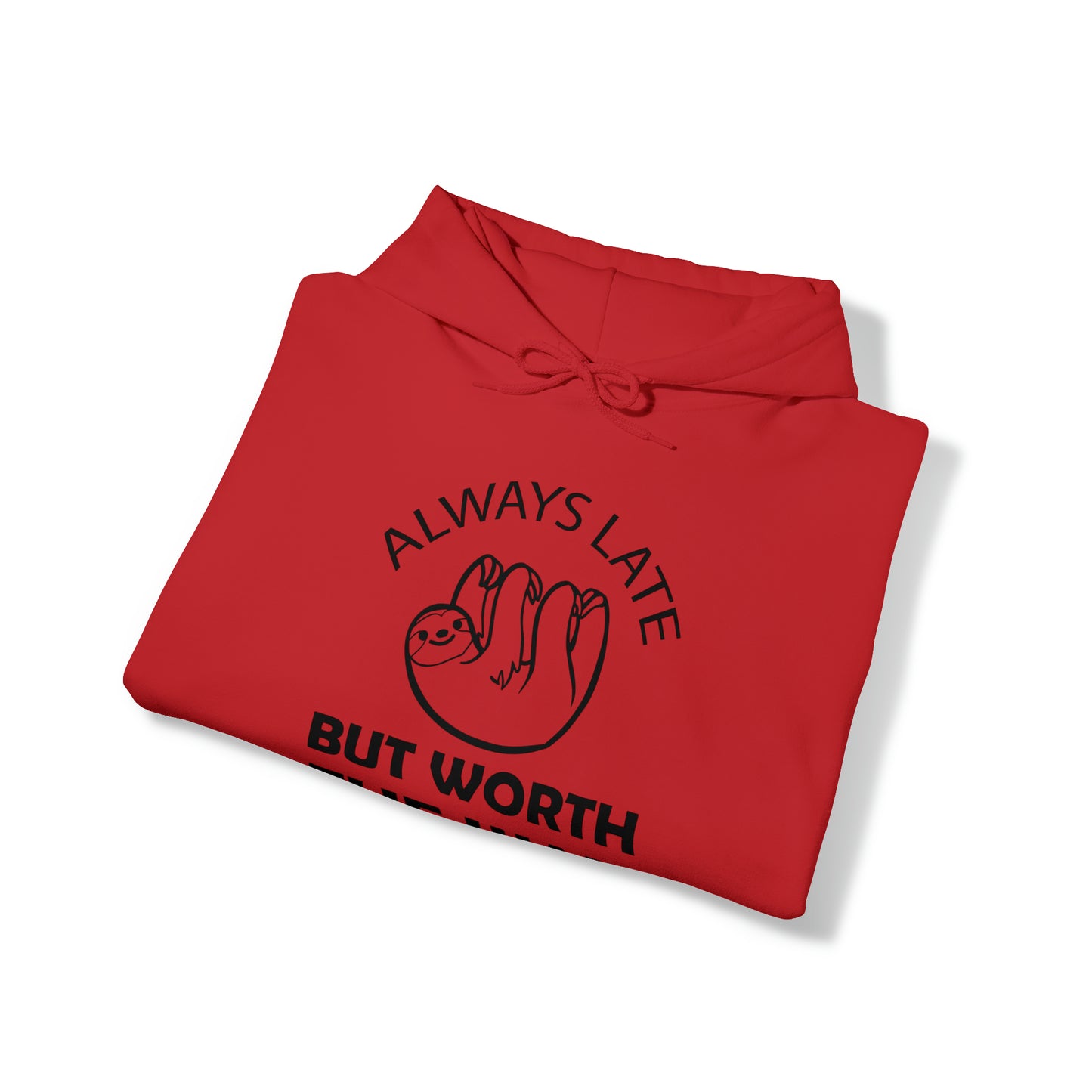 Always Late Sloth Hoodie