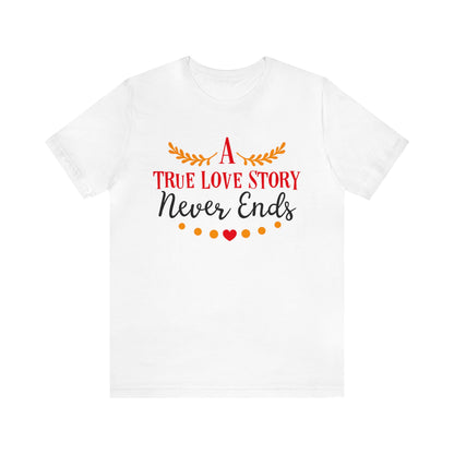 A true love story T-Shirt