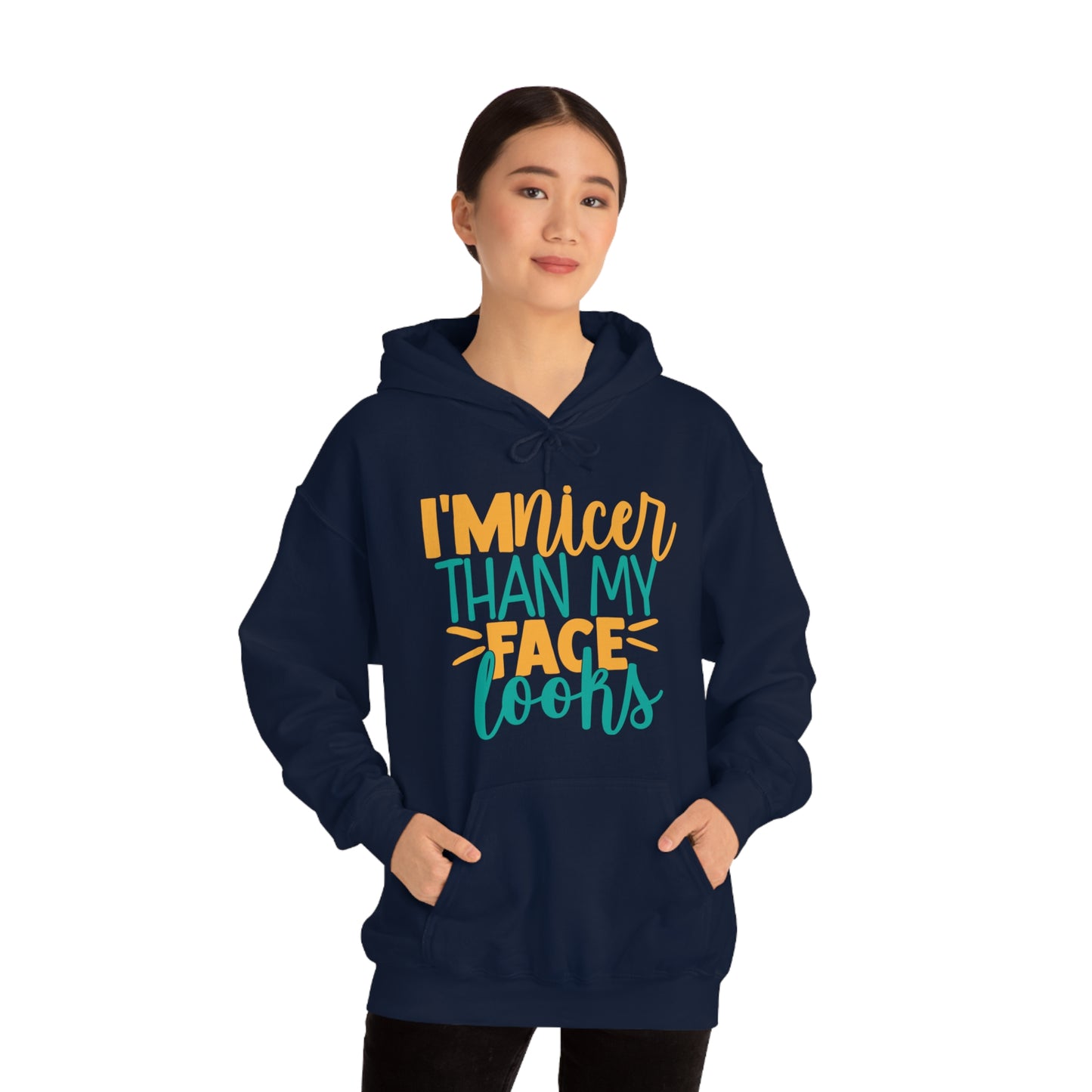 I'm Nicer Than My Face Looks Hoodie