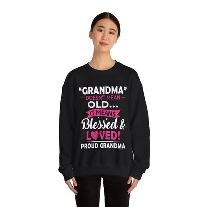 Grandma doesn't means old means blessed Crewneck Sweatshirt