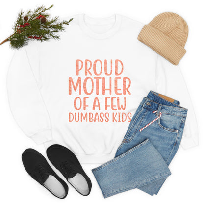 Proud mother of a few dumbass kids-01 Crewneck Sweatshirt