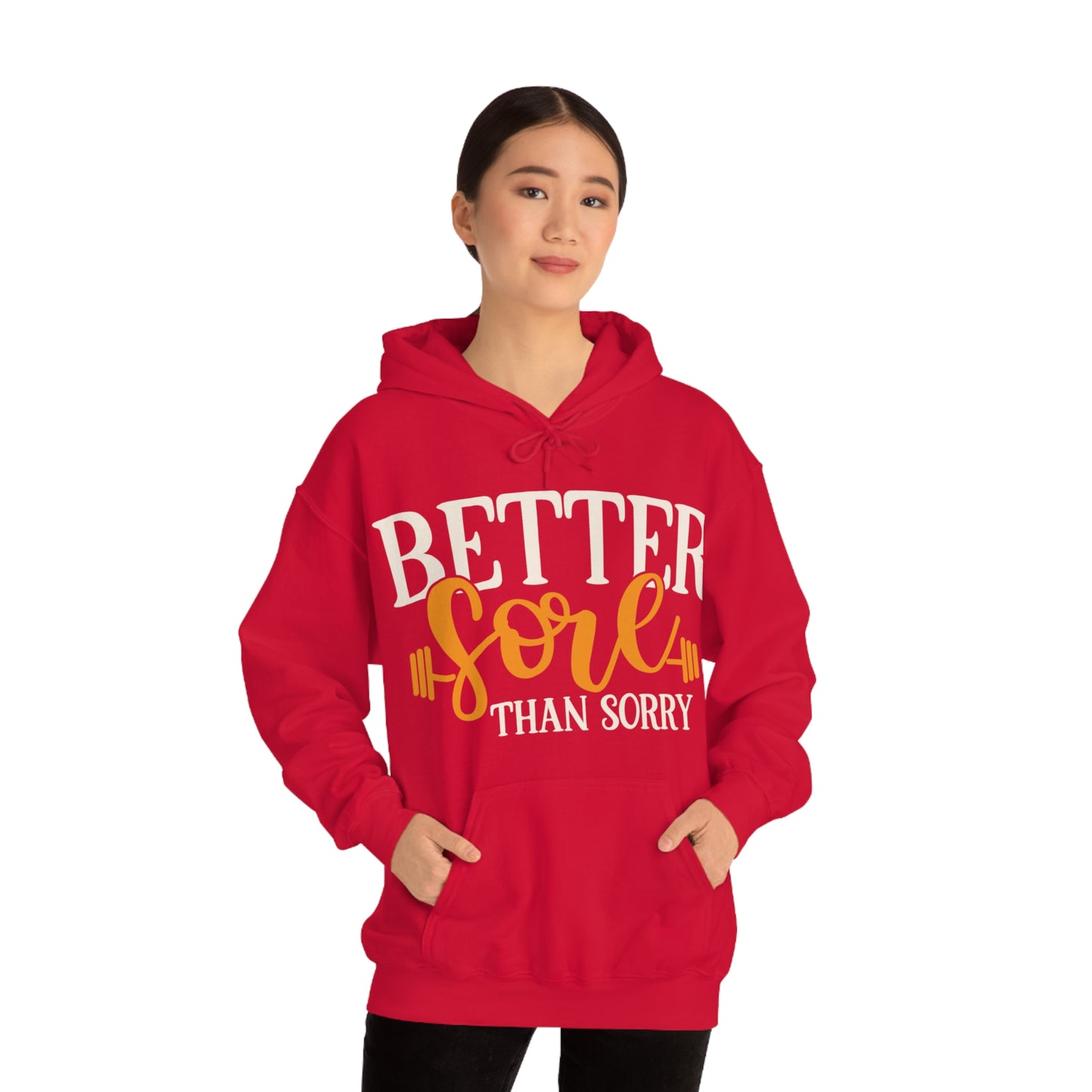 Better Sore Than Sorry Hoodie