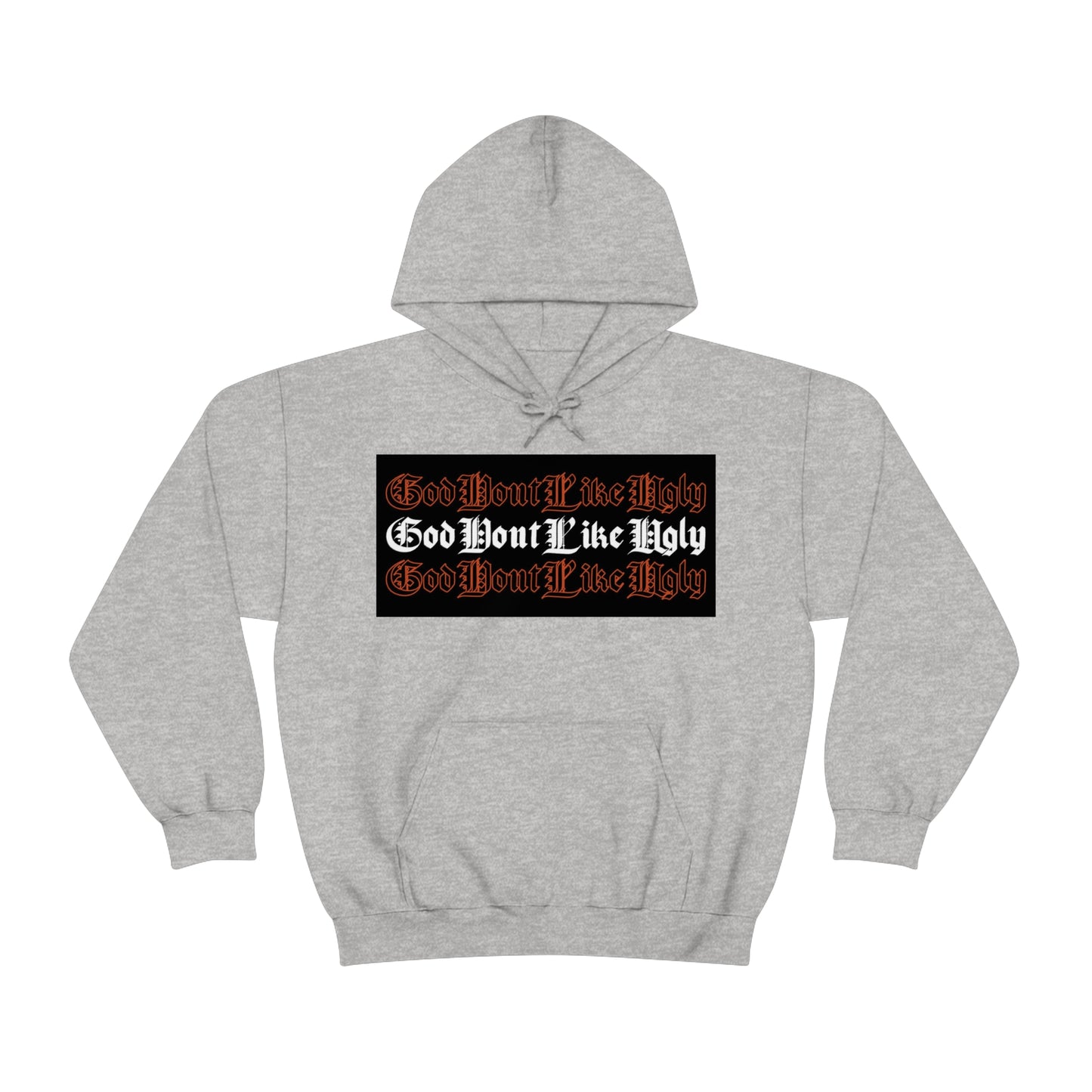 God Don't Like Ugly Hoodie