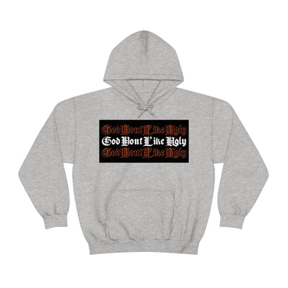 God Don't Like Ugly Hoodie