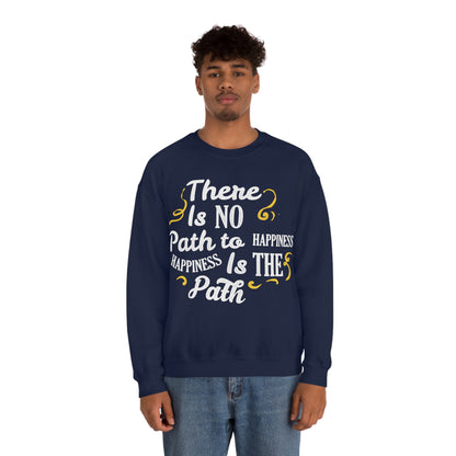 There Is No Path To Happiness Crewneck Sweatshirt