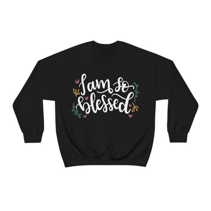 I am so blessed Crewneck Sweatshirt