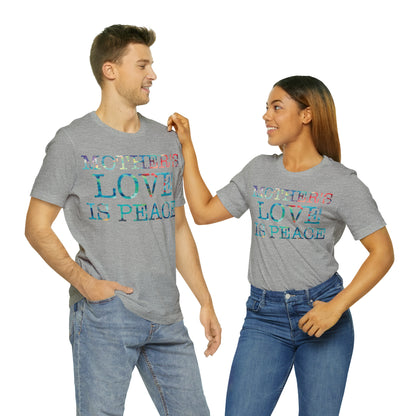 Mothers love is peace T-Shirt