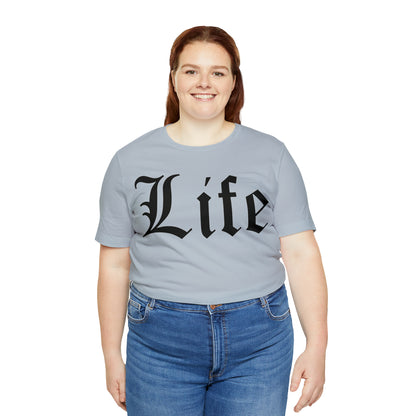 Life T-Shirt