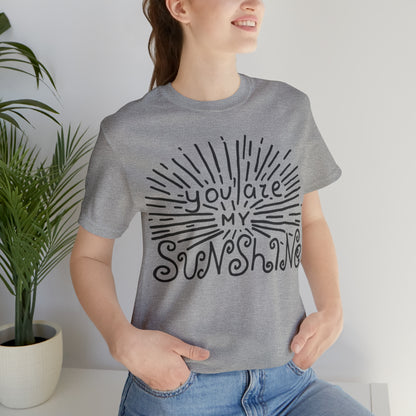 You are my sunshine T-Shirt