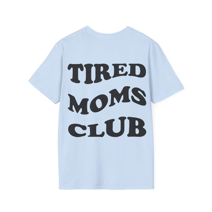 Tired Moms Club T-Shirt