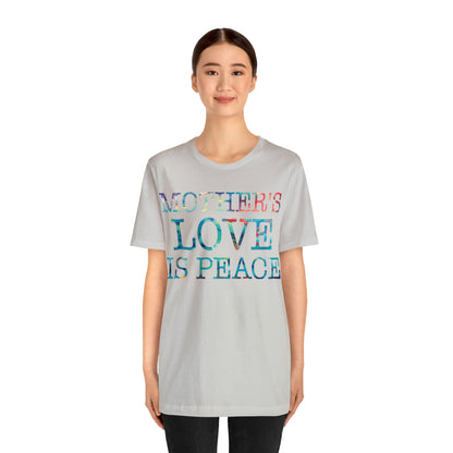 Mothers love is peace T-Shirt