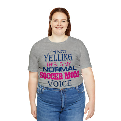 I'm not yelling I'm a normal soccer mom T-Shirt