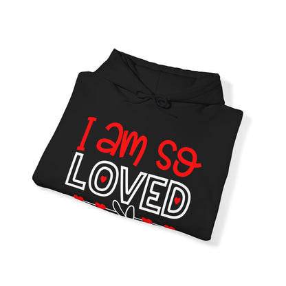 I am So Loved Hoodie