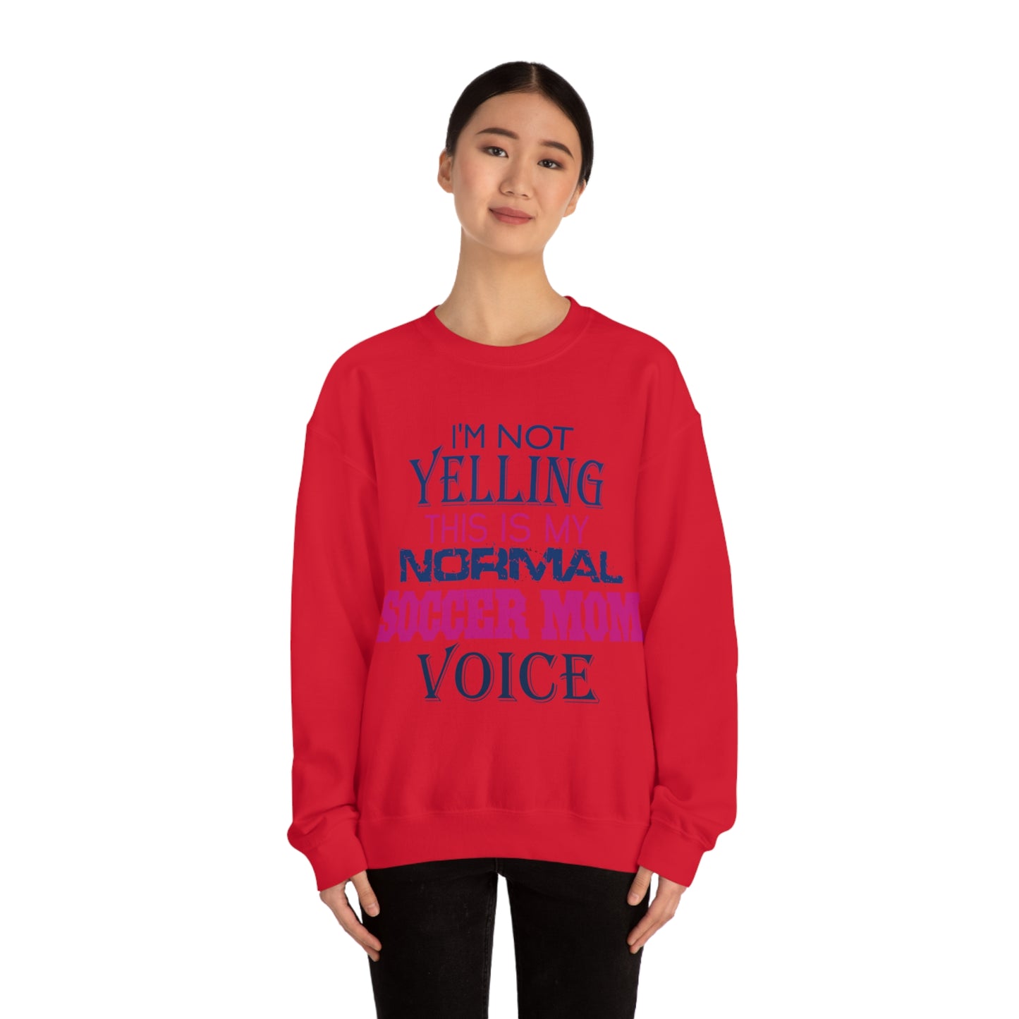 I'm not yelling I'm a normal soccer mom Crewneck Sweatshirt