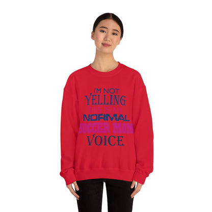 I'm not yelling I'm a normal soccer mom Crewneck Sweatshirt