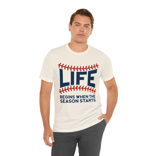 Life Begins When Season Starts T-Shirt