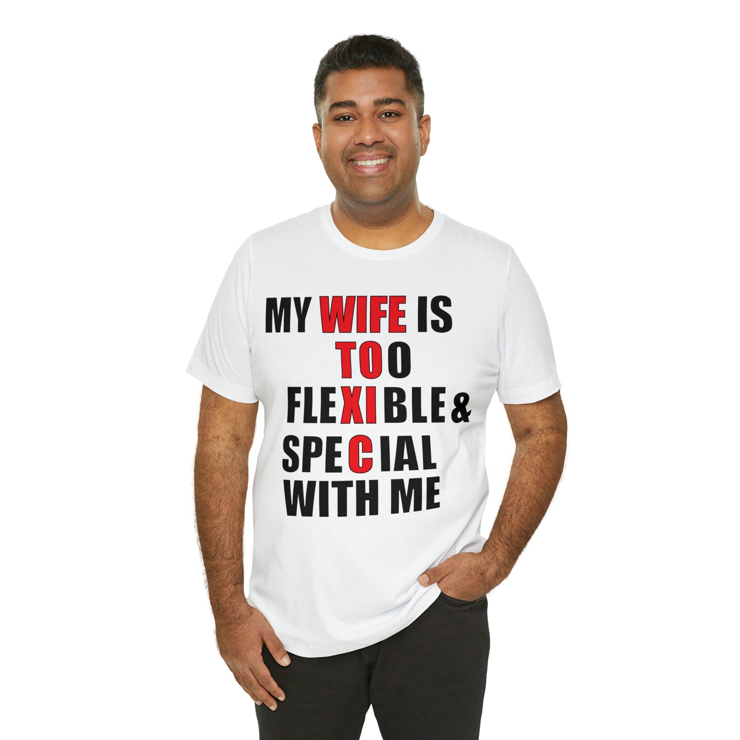 My wife is toxic-flexible & special T-Shirt