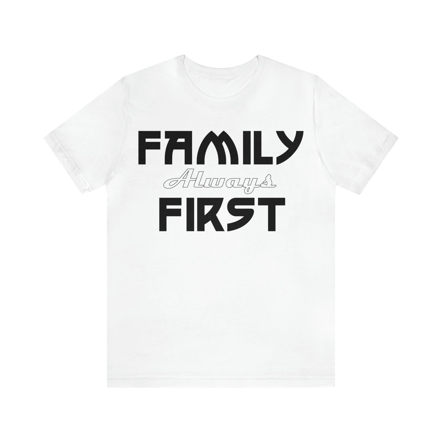 Family-Always-First T-Shirt