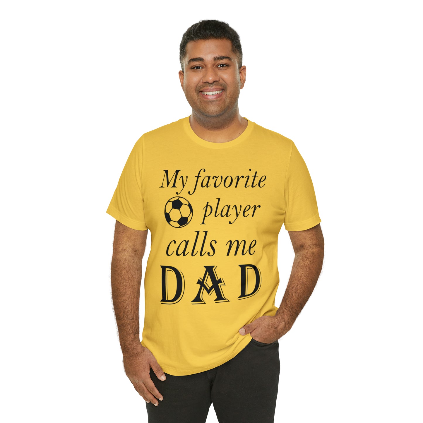 My Favorite Soccer Player Calls Me Dad T-Shirt