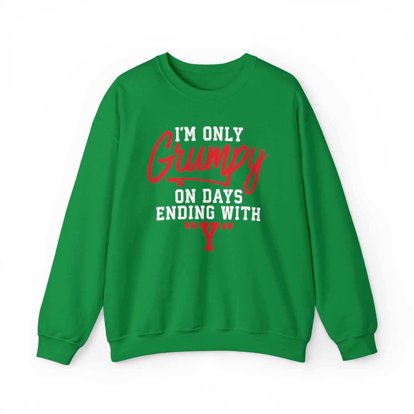 Grumpy everyday Crewneck Sweatshirt