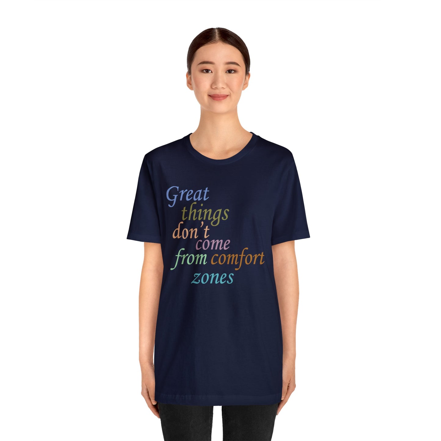 Great things don't come from comfort zone T-Shirt