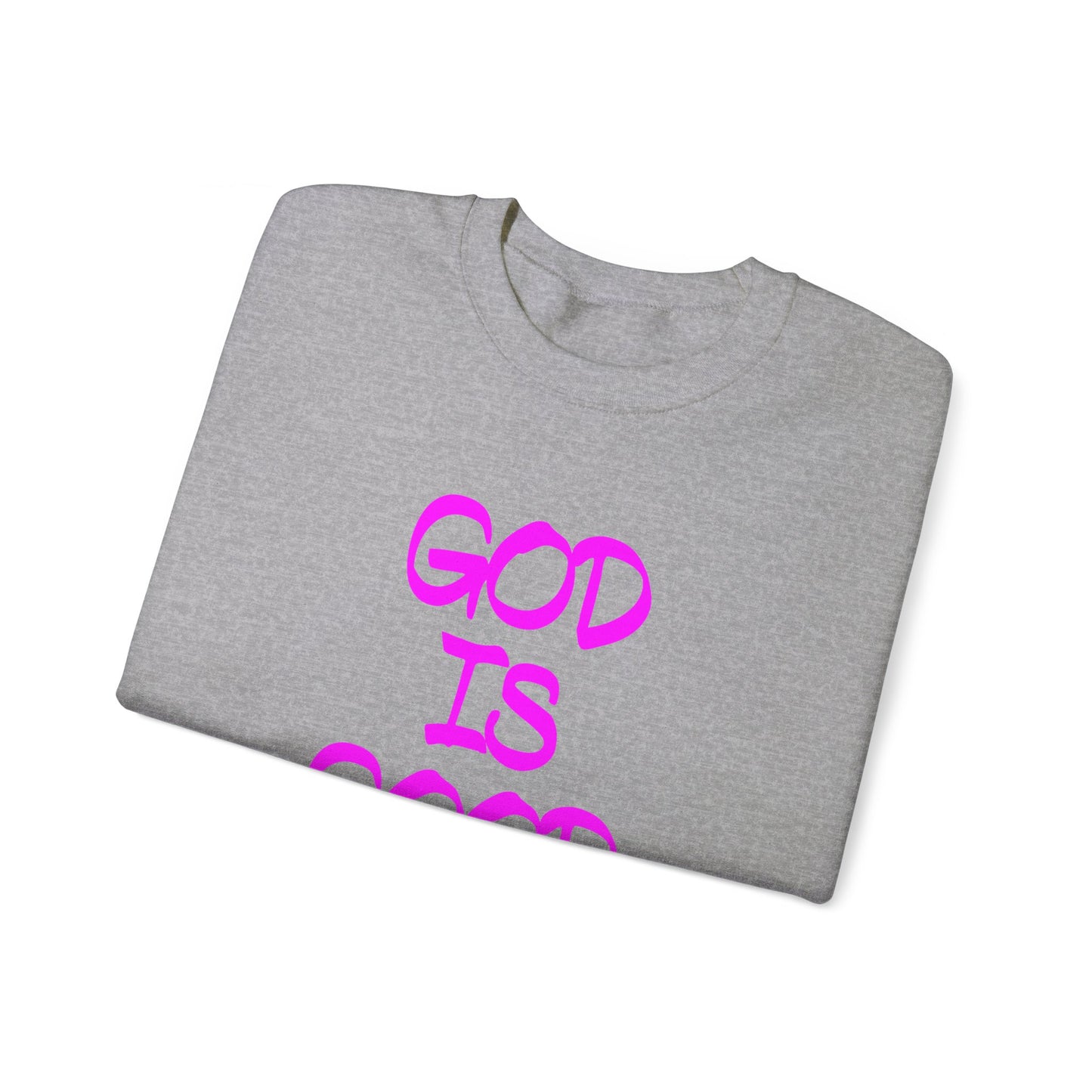 God is good Crewneck Sweatshirt