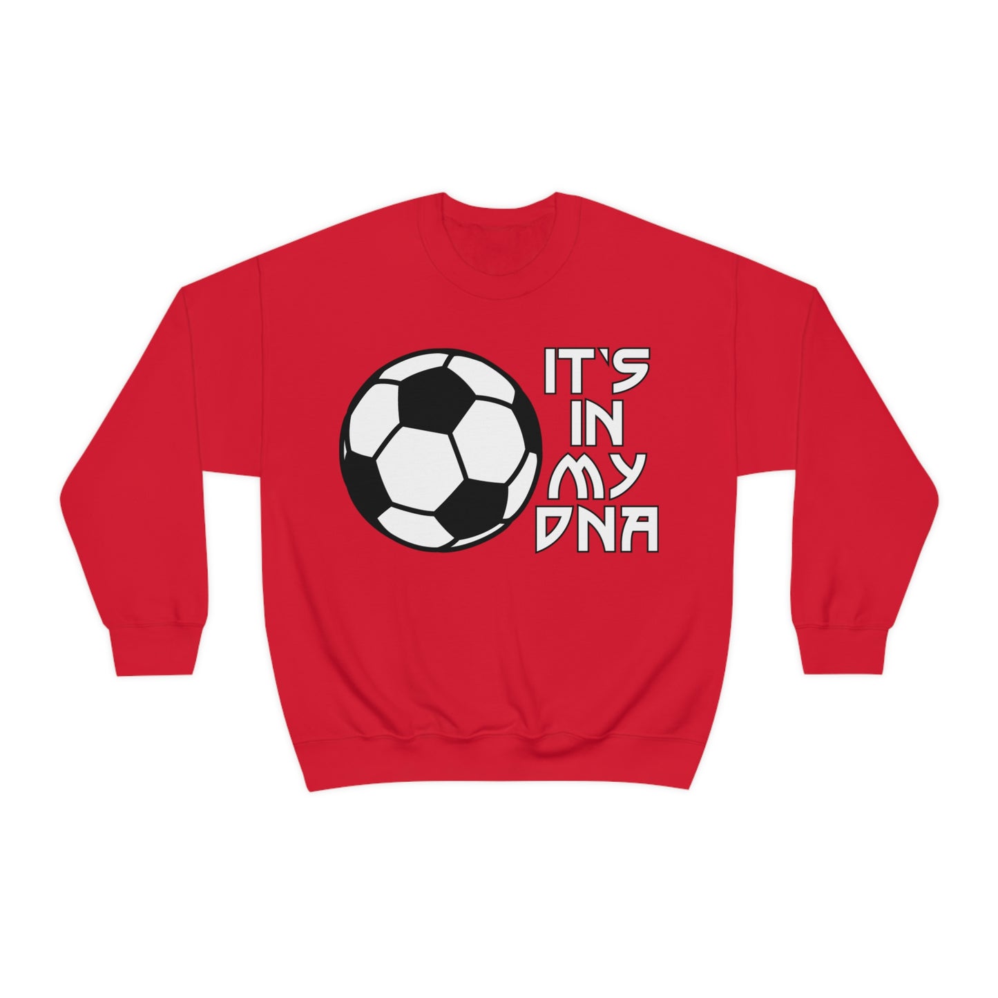 Soccer is in my DNA Crewneck Sweatshirt