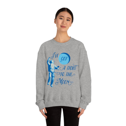 Got a ticket to the moon Crewneck Sweatshirt