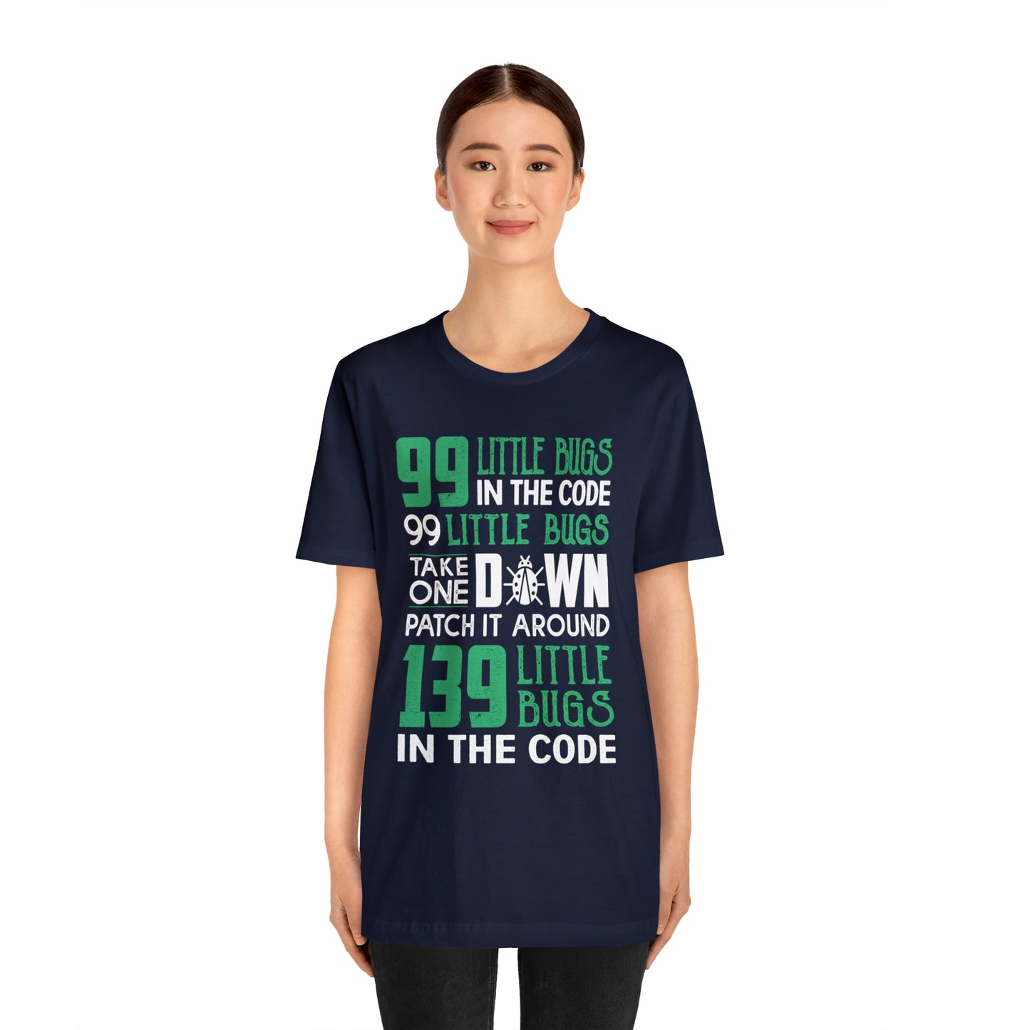 99 Little bugs in the code T-Shirt