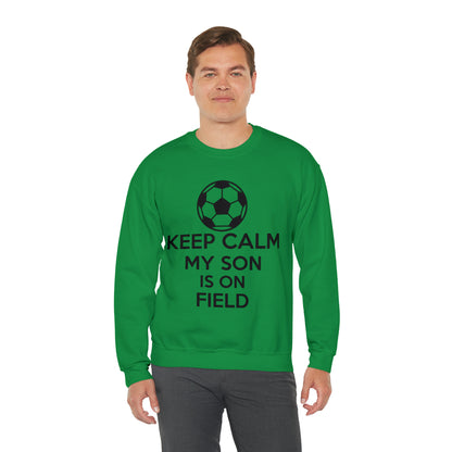 Keep calm my son is on the field Crewneck Sweatshirt