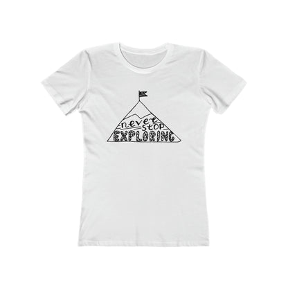 Never stop exploring Woman t shirt