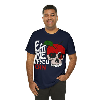 Eat me if you can 1 T-Shirt