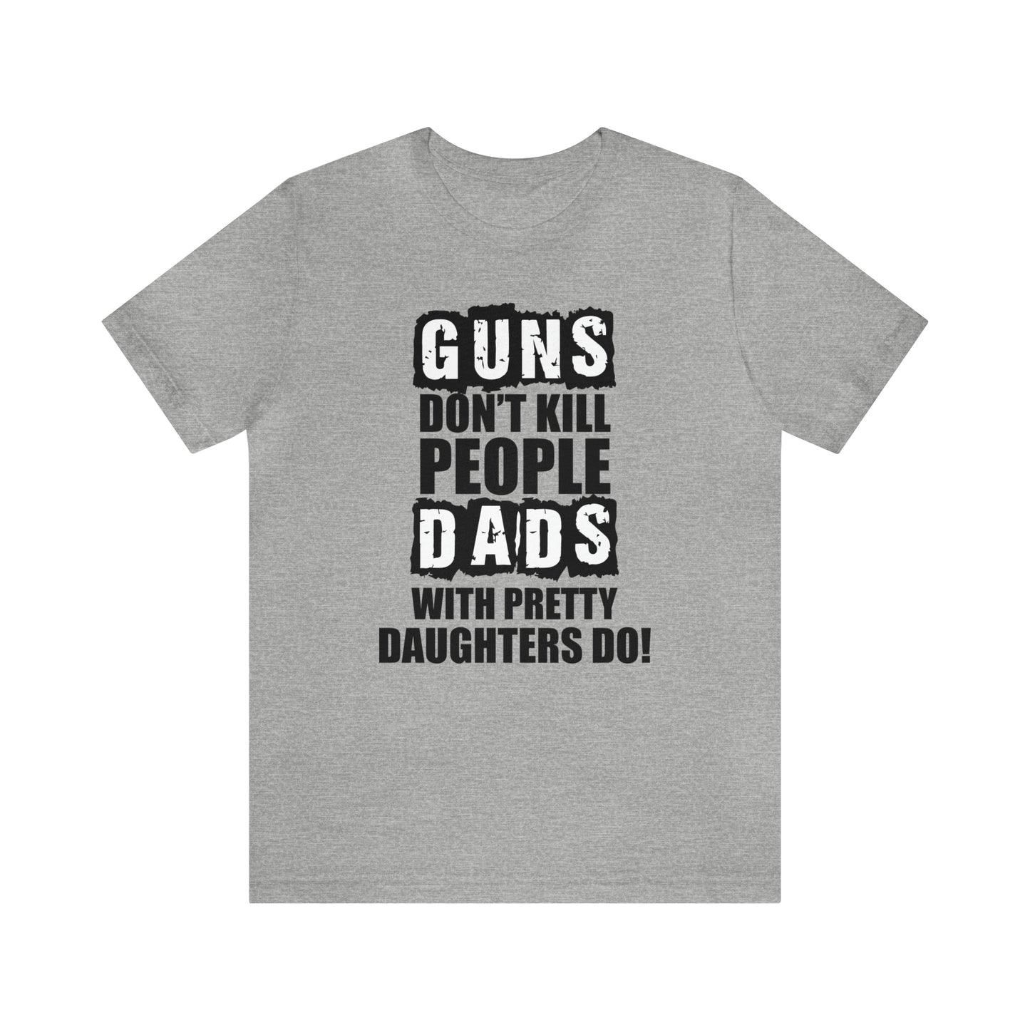 Dads With Pretty Daughter T-Shirt