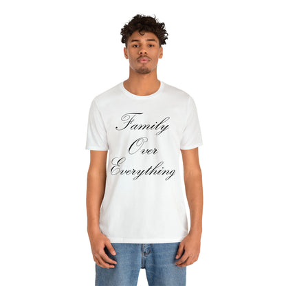 Family Over Everything T-Shirt