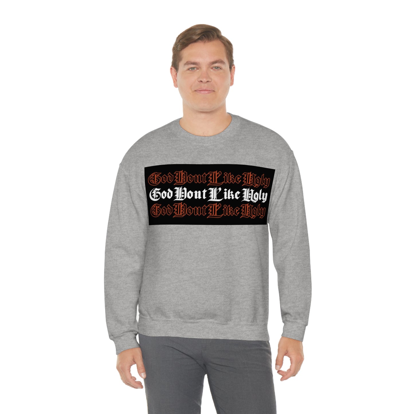 God Don't Like Ugly Crewneck Sweatshirt