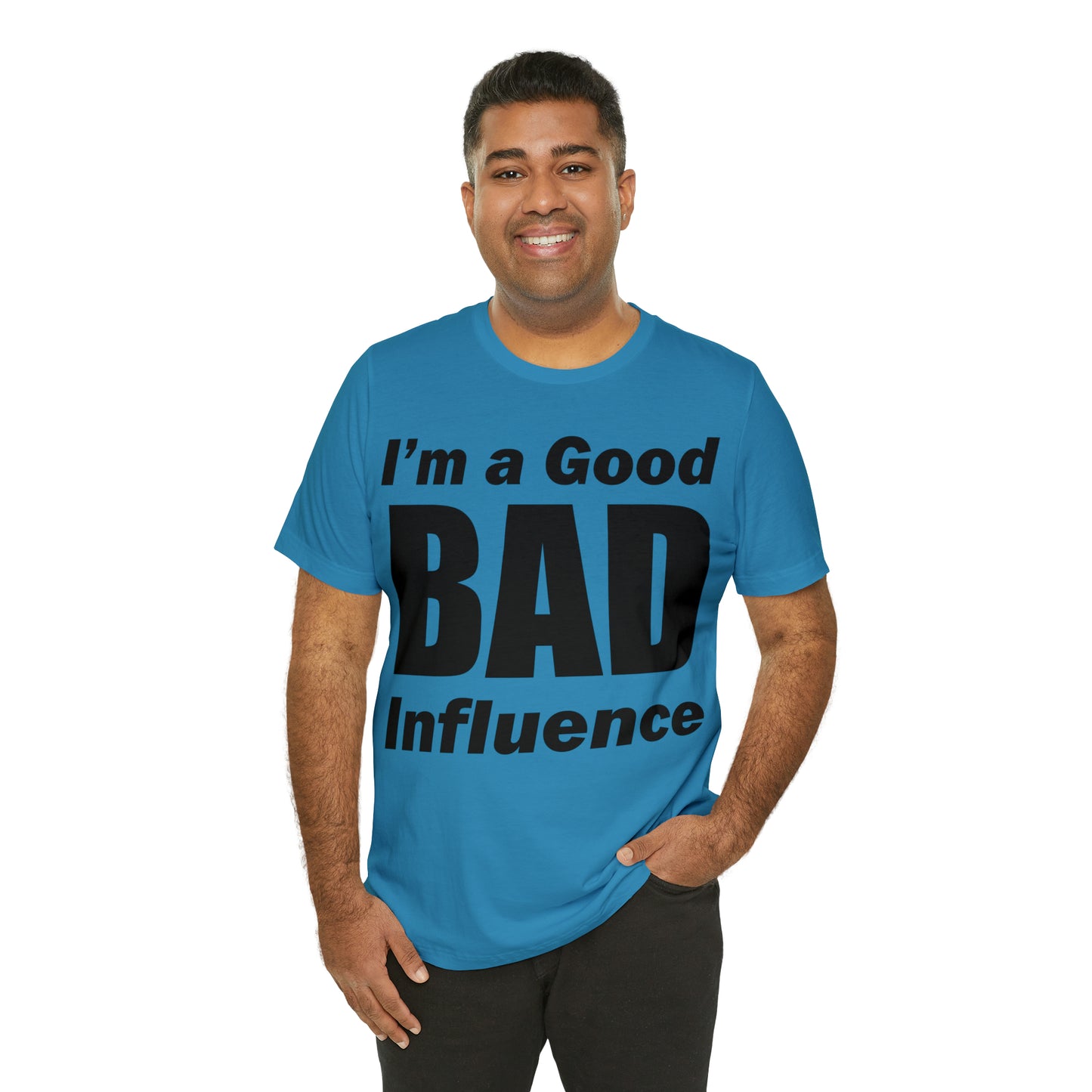 I'm a good bad influence T-Shirt