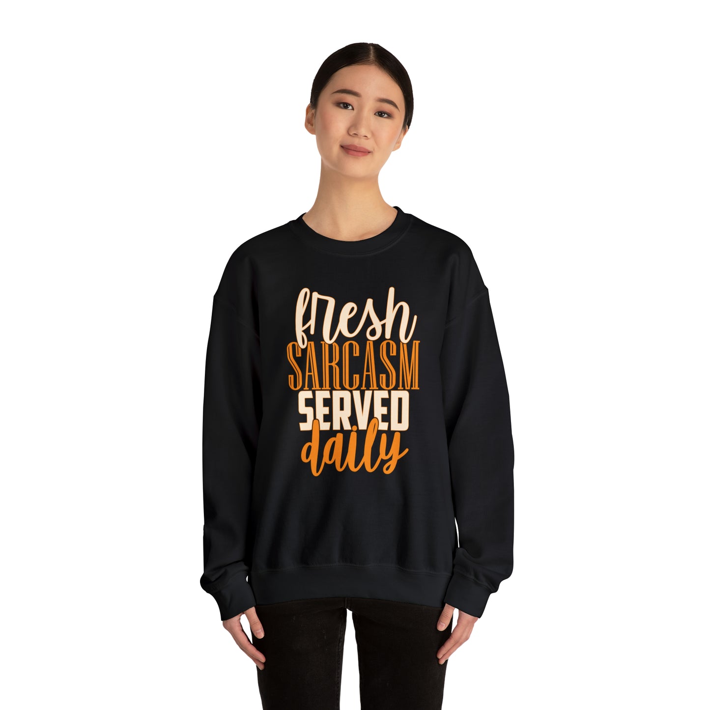 Fresh Sarcasm Served Daily Crewneck Sweatshirt