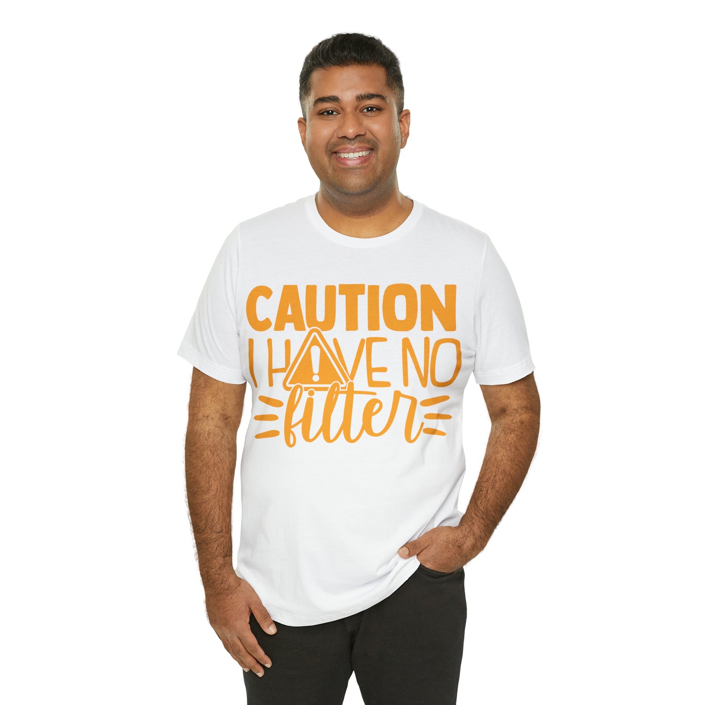 Caution I Have No Filter T-Shirt