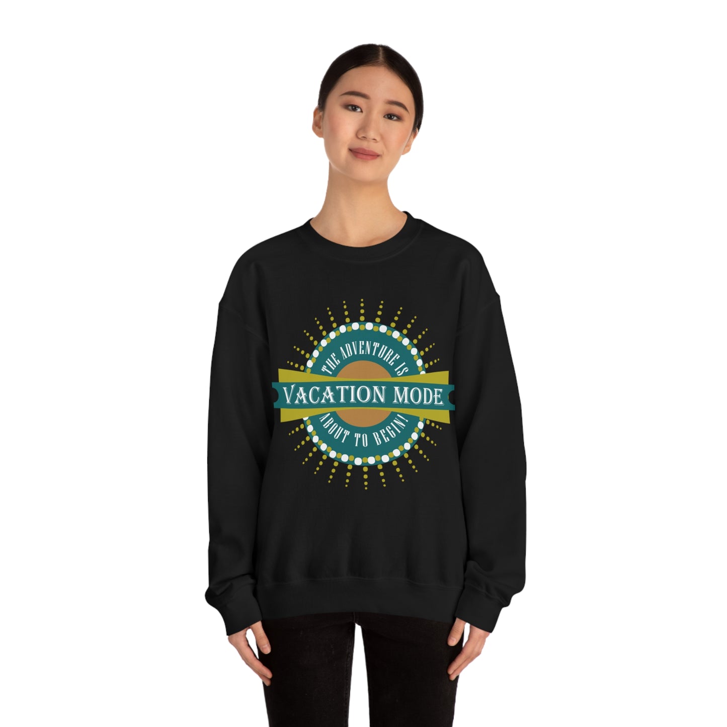 Vacation Mode The Adventure Is About To Begin Crewneck Sweatshirt