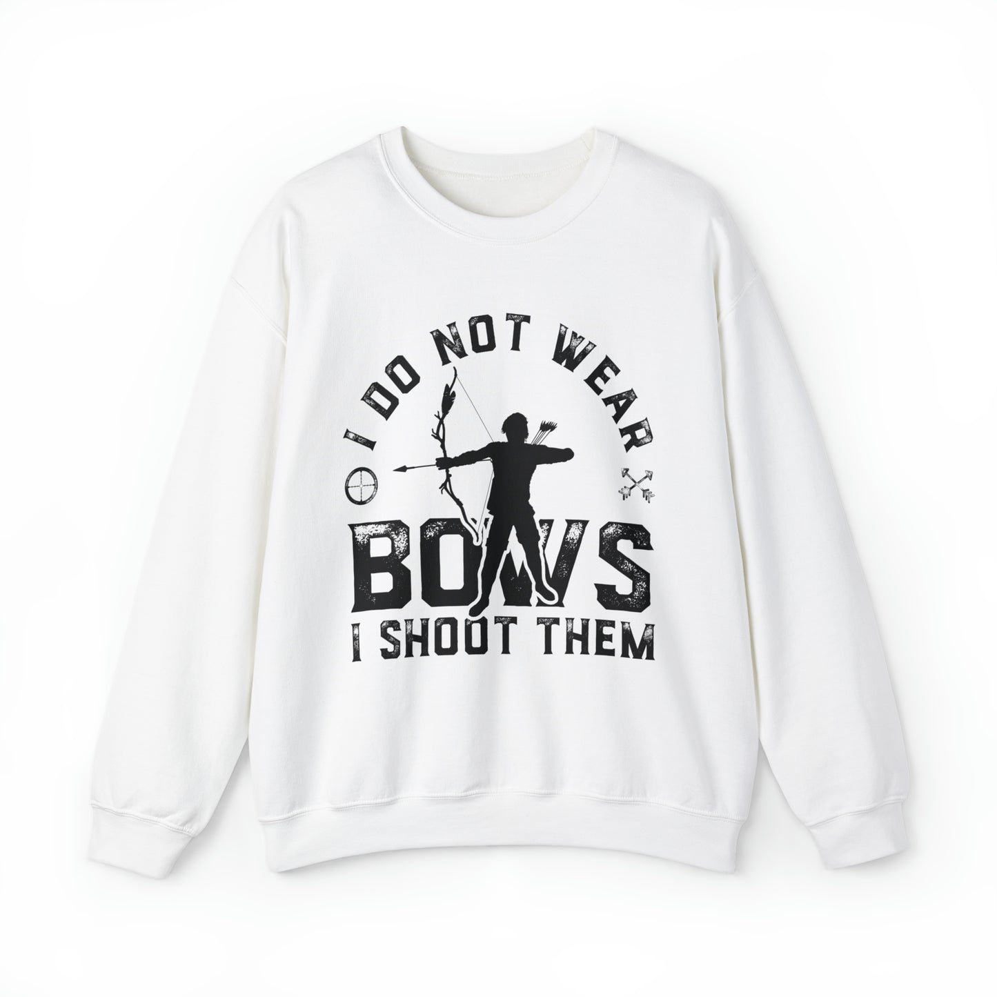 Do not wear bows I shoot them Crewneck Sweatshirt