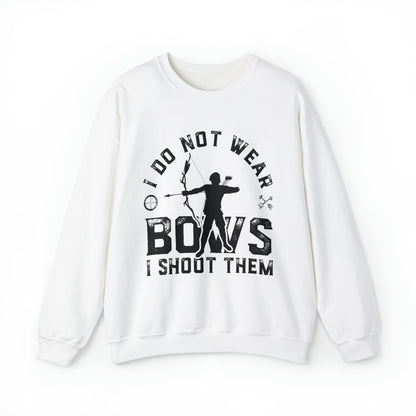 Do not wear bows I shoot them Crewneck Sweatshirt