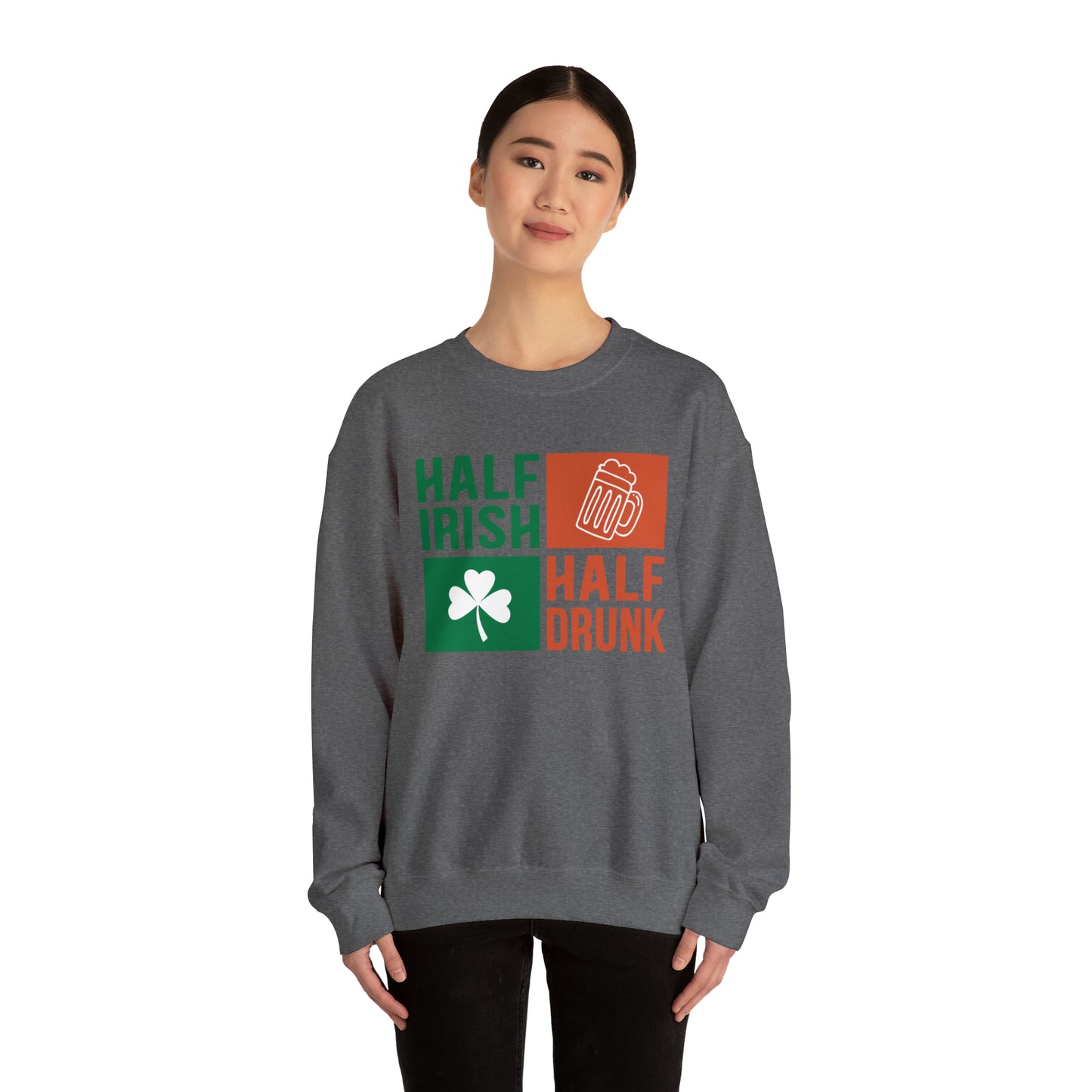 Half Irish half drunk Crewneck Sweatshirt