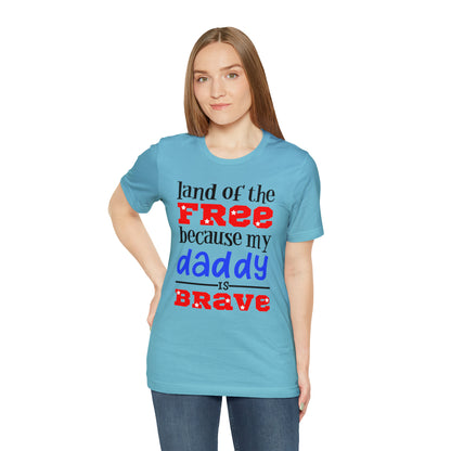 My daddy was brave T-Shirt