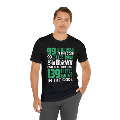 99 Little bugs in the code T-Shirt