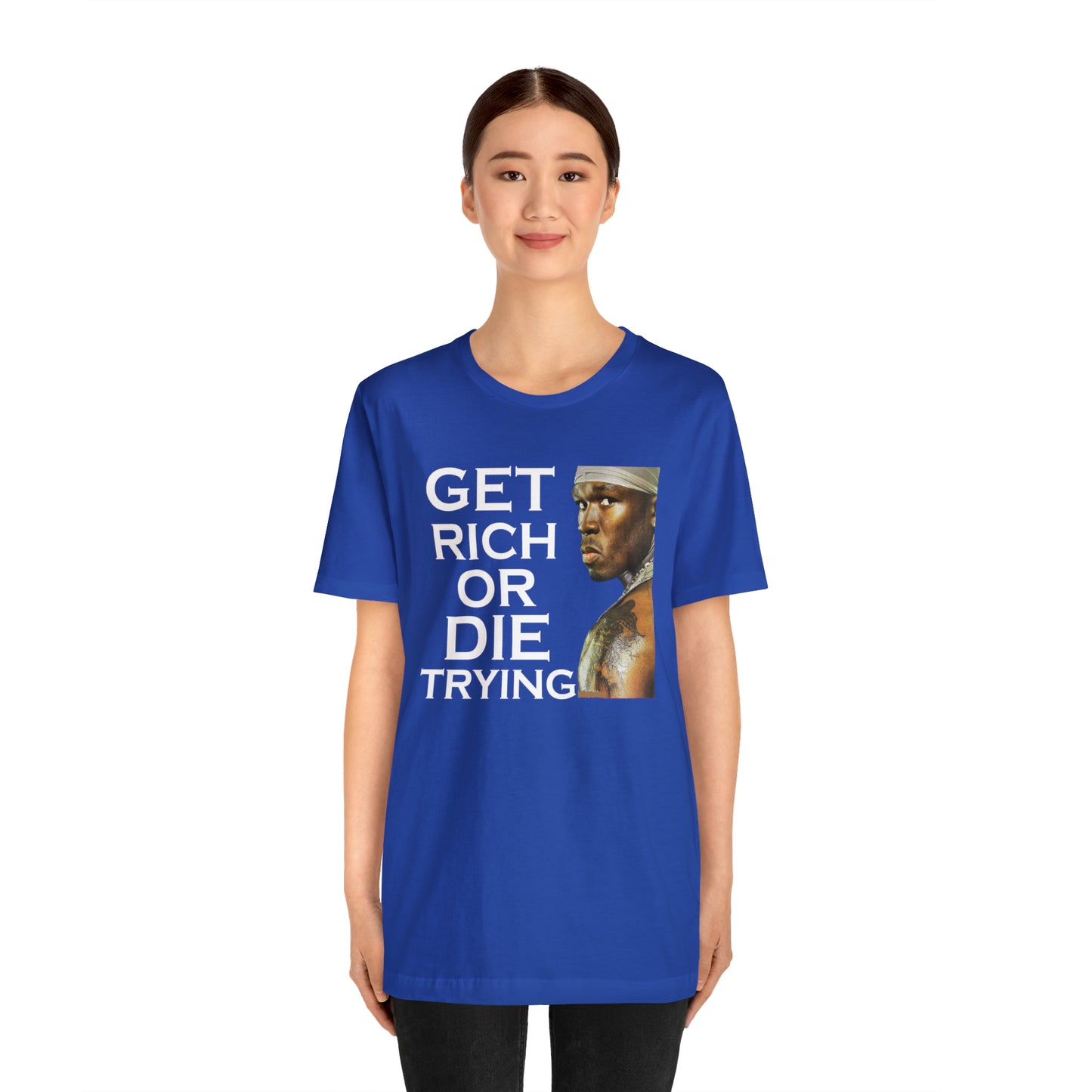 Get rich or die trying T-Shirt