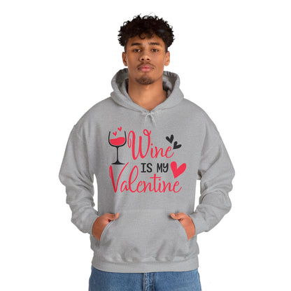 Wine Is My Valentine Hoodie