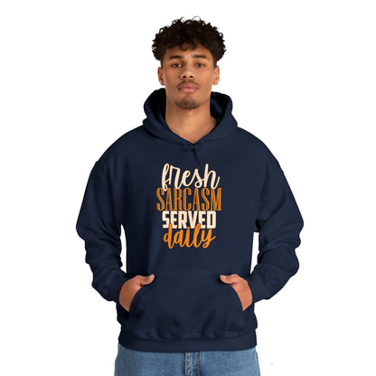 Fresh Sarcasm Served Daily Hoodie