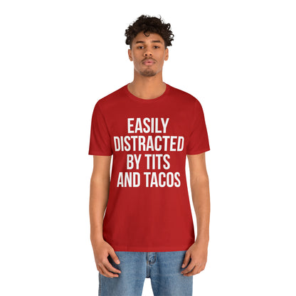 Easily distracted by tacos T-Shirt